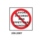 Cartello di divieto "Lavori in corso non effettuare manovre'' Dixon