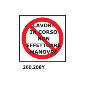 Cartello di divieto "Lavori in corso non effettuare manovre'' Dixon